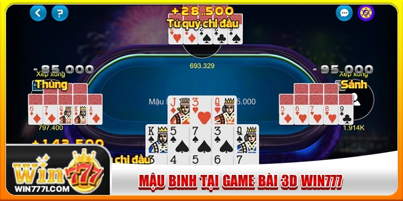Chơi mậu binh tại game bài 3D WIN777 yêu cầu chiến thuật cao
