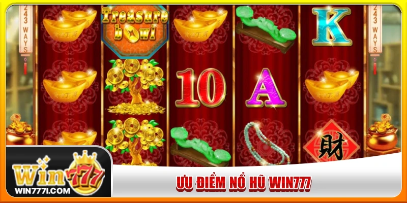 Nổ hũ tại WIN777 thu hút hội viên với nhiều ưu điểm nổi trội
